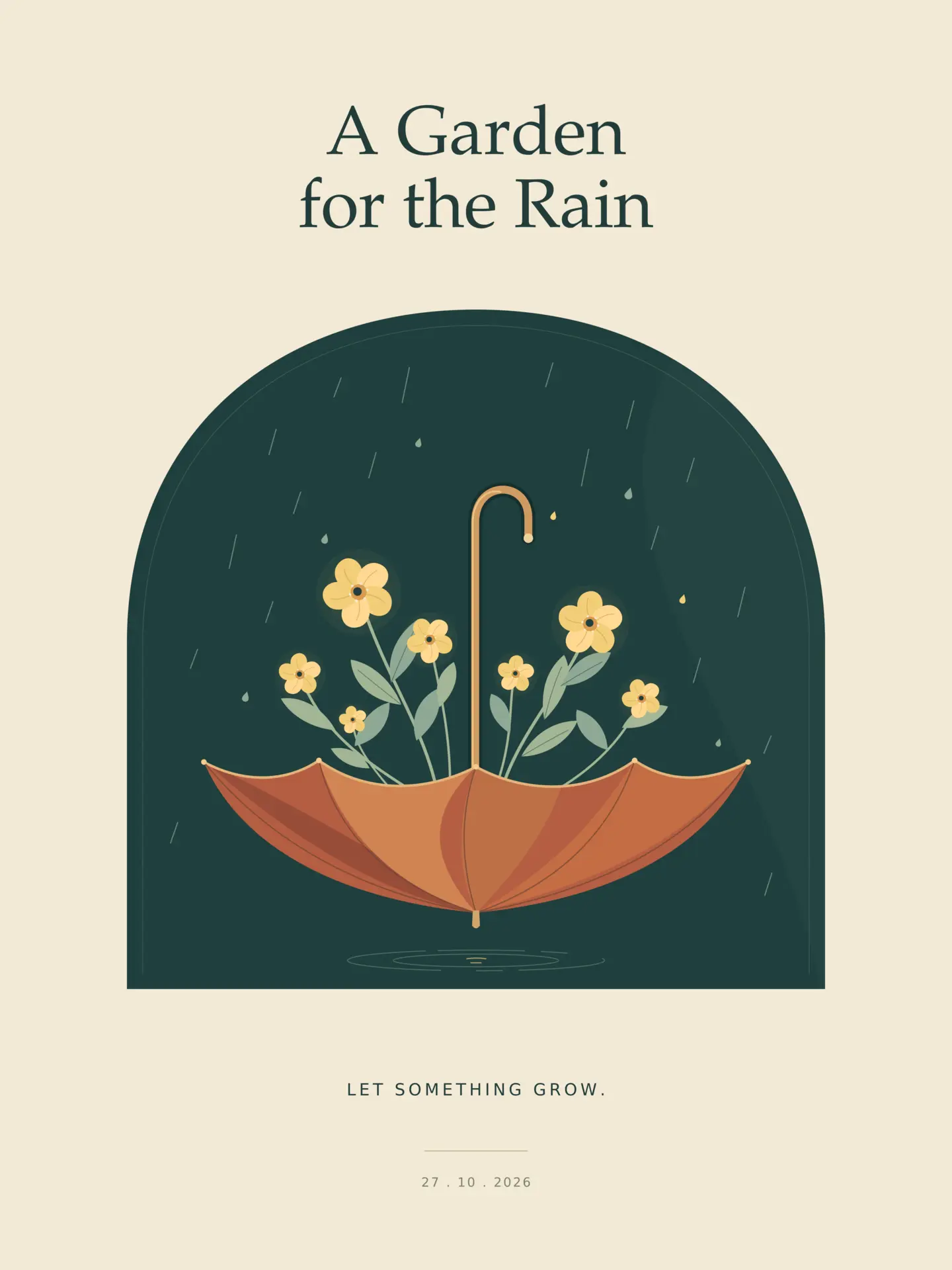 Cream and dark green poster with rain falling around a terracotta umbrella filled with yellow flowers.